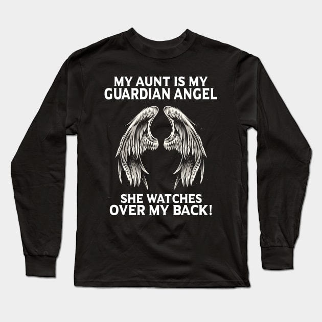 My Aunt Is My Guardian Angel She Watches Over My Back Long Sleeve T-Shirt by Minkdick MT